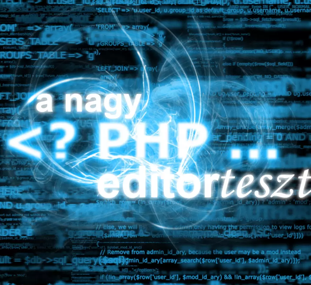 A nagy PHP szerkesztő teszt